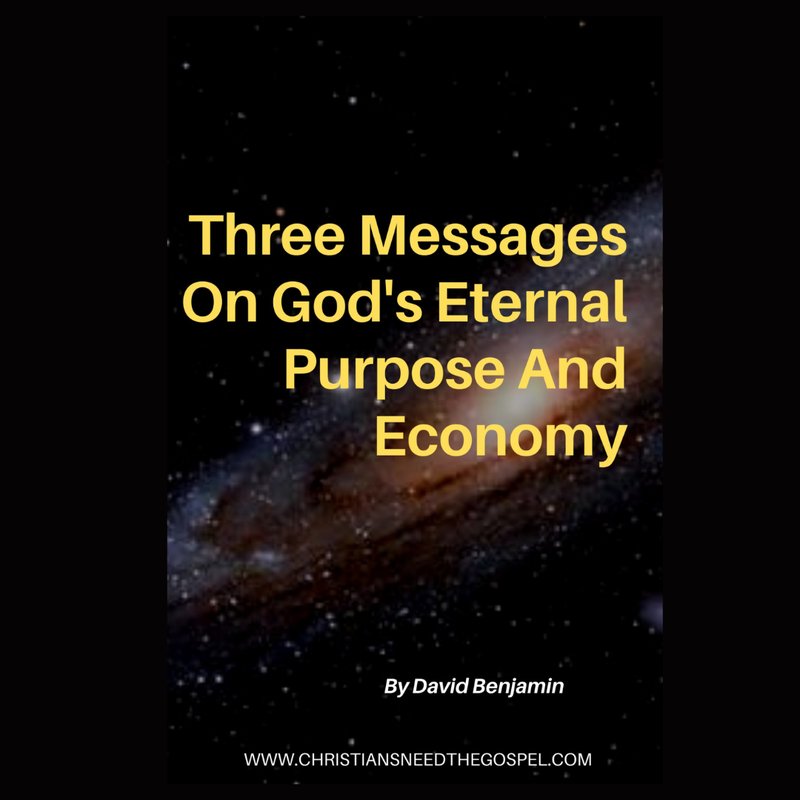 Three Messages on God's Eternal Purpose and Economy