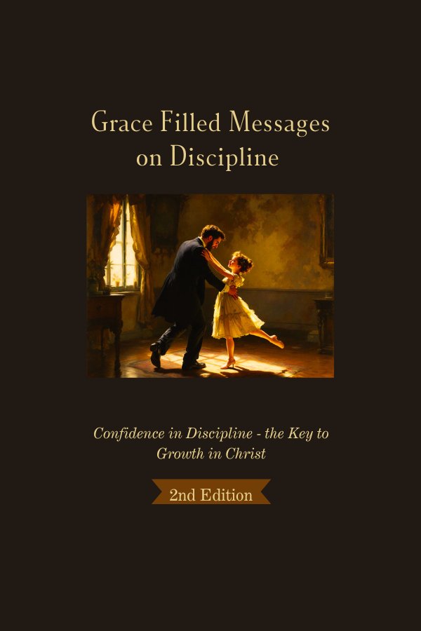 Discipline in Grace - 2nd Edition - Paperback! (shipped to you)